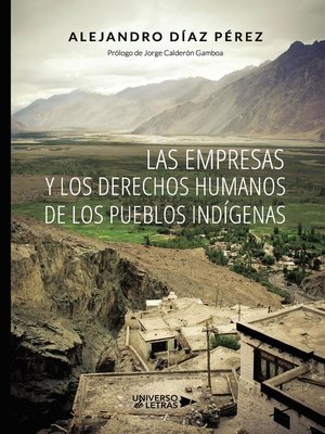 cover image of Las empresas y los derechos humanos de los Pueblos Indígenas